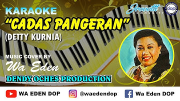 KARAOKE CADAS PANGERAN - DETTY KURNIA │ MUSIC COVER BY WA EDEN