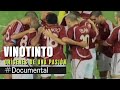 #Documental - Vinotinto, orígenes de una pasión