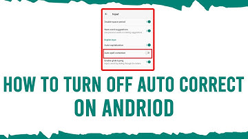 "How to Turn Off Auto-Correct on Android: Quick and Easy Guide"
