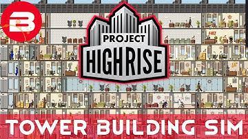 Project Highrise - TOWER BUILDING SIMULATOR - Project Highrise Gameplay #1