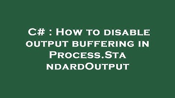 C# : How to disable output buffering in Process.StandardOutput