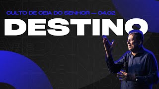 CULTO DE CEIA DO SENHOR - DESTINO  - 04/02/2024