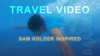 TRAVEL VIDEO | SAM KOLDER INSPIRED | TRANSITIONS | 4K