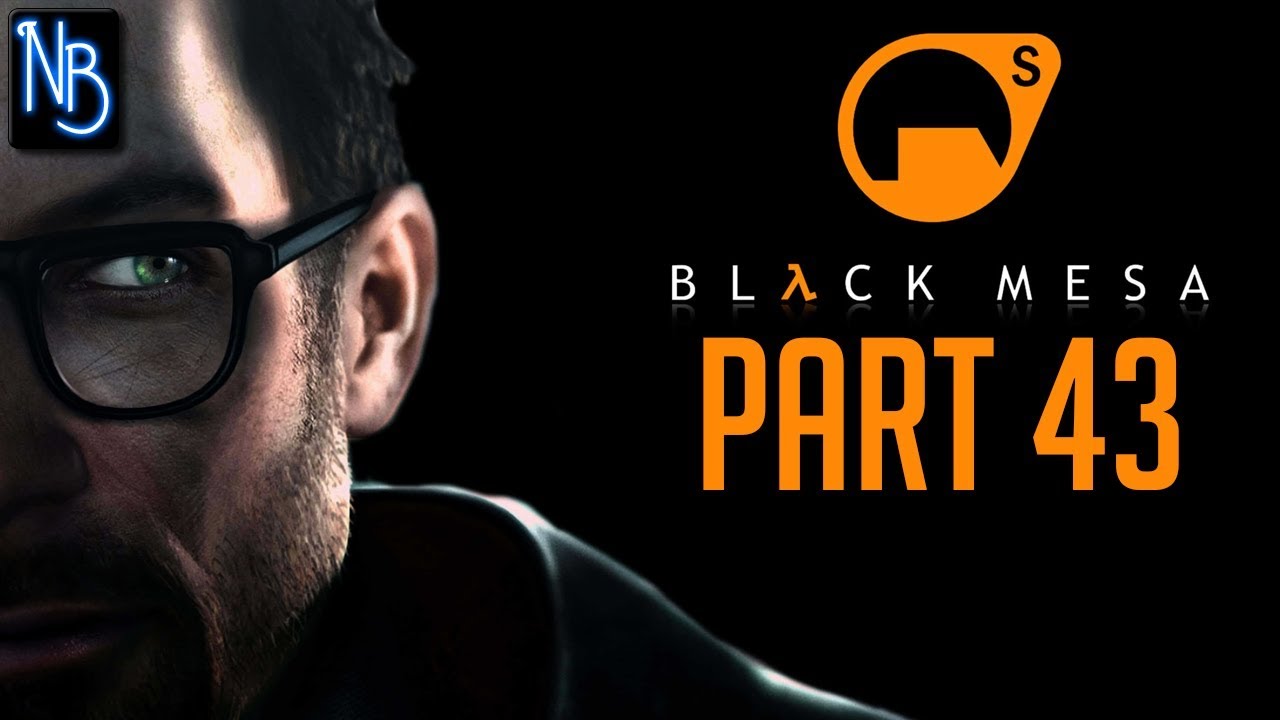 Black Mesa Walkthrough Part 43 No Commentary