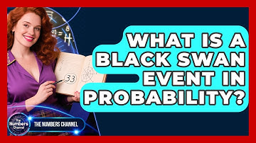 What Is A Black Swan Event In Probability? - The Numbers Channel