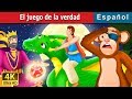 El juego de la verdad | The Game of Truth Story | Cuentos para dormir | Cuentos De Hadas Españoles