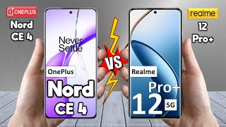 OnePlus Nord CE 4 Vs Realme 12 Pro Plus - Full Comparison 🔥 Techvs