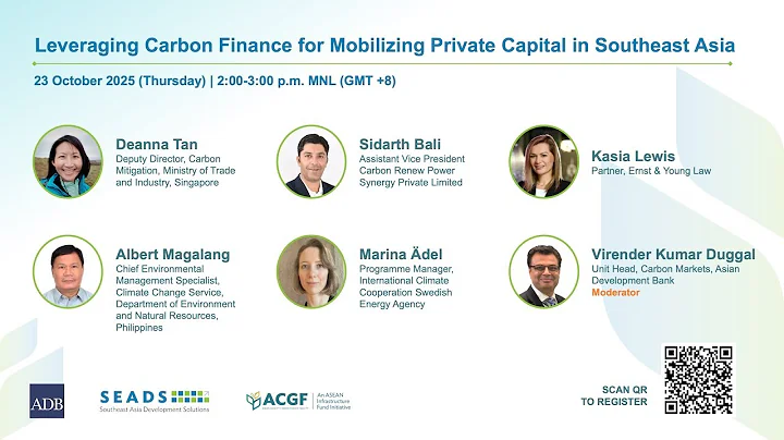 Leveraging Carbon Finance for Mobilizing Private Capital in Southeast Asia | Webinar | ADB SEADS