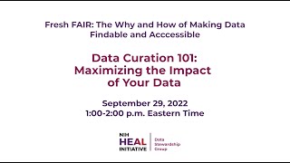 Data Curation 101: Maximizing the Impact of Your Data
