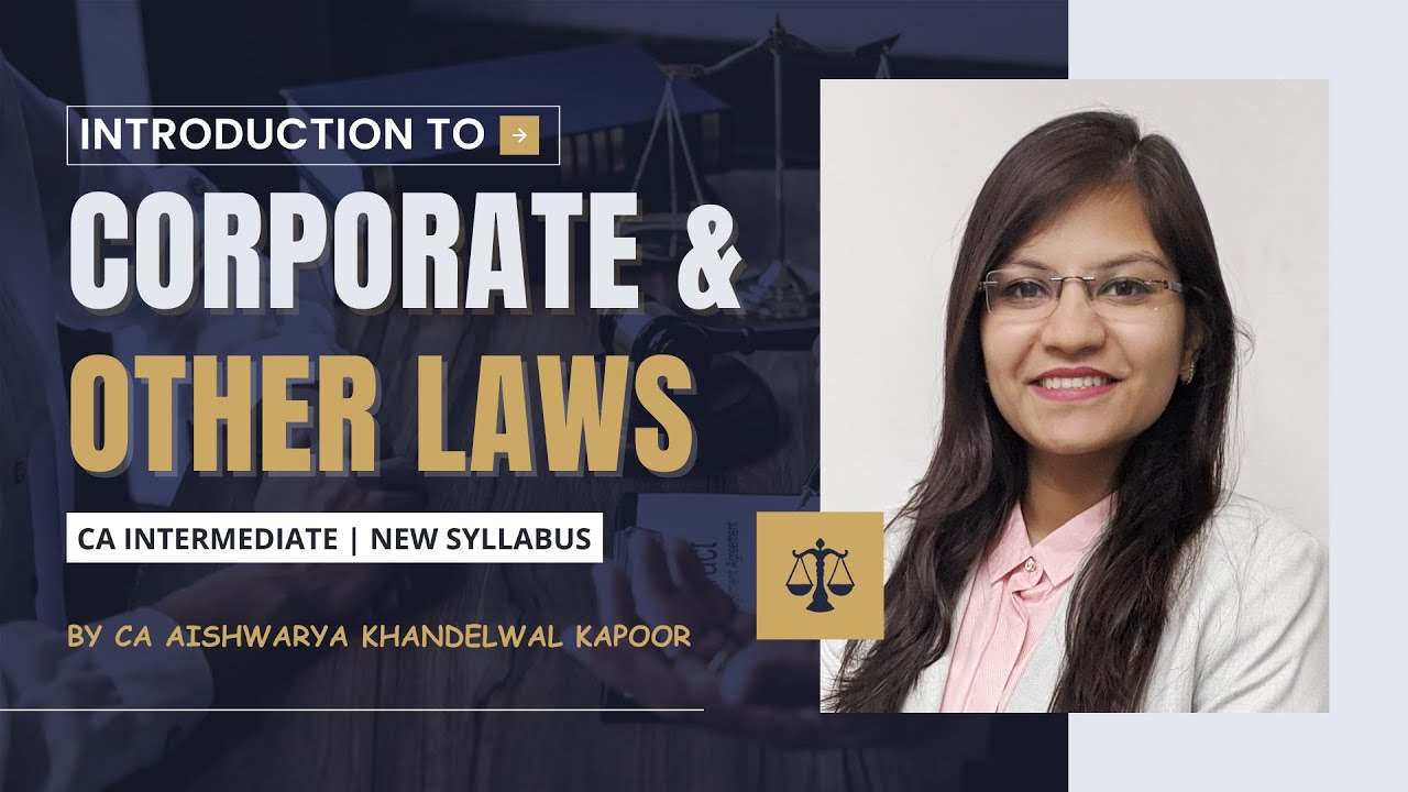 Introduction to Corporate & Other Laws | CA Intermediate New Syllabus ...