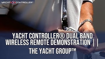 Yacht Controller® Dual Band Wireless Remote Demonstration  ||  The Yacht Group™