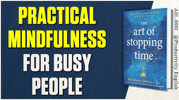 The Art of Stopping Time by Pedram Shojai | Productivity English Book Summary | [ A01_0001 ]