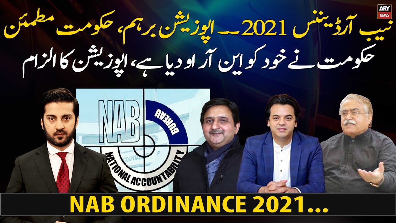 NAB Ordinance 2021... Opposition angry, government satisfied