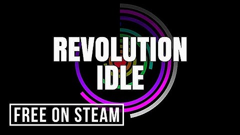 Revolution Idle - FREE ON STEAM