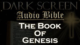 Dark Screen - Audio Bible - The Book of Genesis - KJV. Fall Asleep with God