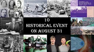 10 Historical Event On August 31