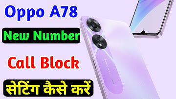 oppo a78 new number call block kaise kare,how to block call in new number oppo a78