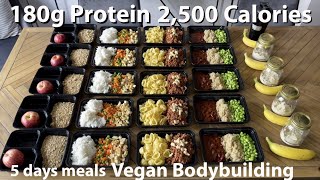 Vegan - FULL WEEK meal prep! 180g Protein - 2,500 Calories.