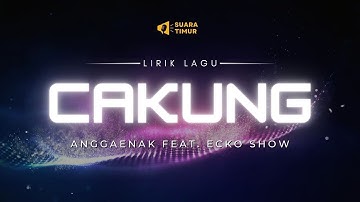 AnggaEnak feat. Ecko Show - Cakung (Cuaca Mendukung) Pord. By RAPPER KAMPUNG [VIDEO LIRIK]