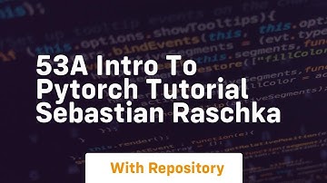 53a intro to pytorch tutorial sebastian raschka