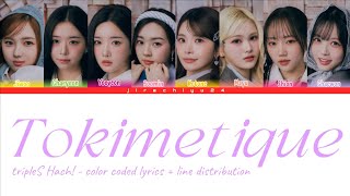 tripleS Hach! - Tokimetique (トキメティック) [Color Coded Lyrics + Line Distribution]