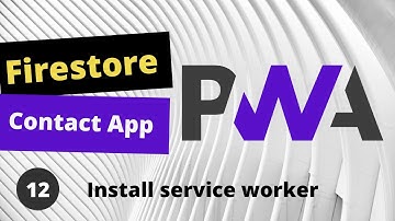 PWA Progressive Web App tutorial #12 Install service worker