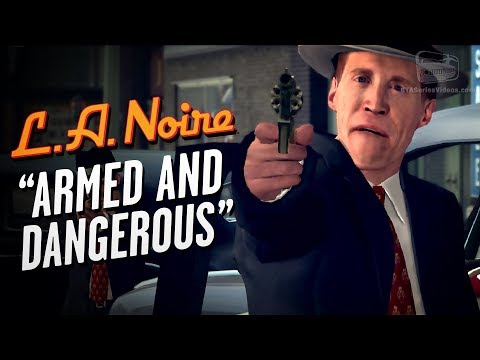 Video: LA Noire - Apabila Direnung, Bersenjata Dan Berbahaya, Waran Tidak Bermasalah