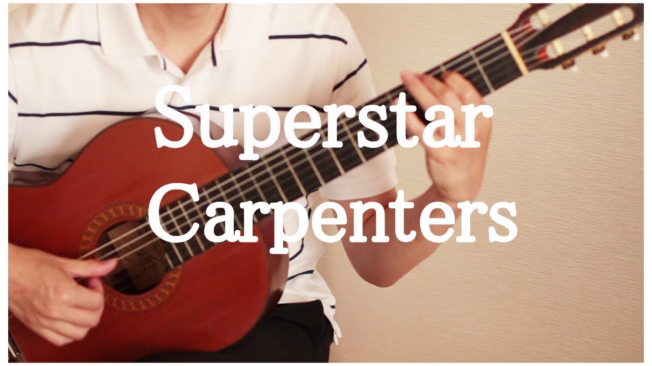 Superstar /スーパースター Carpenters /カーペンターズ Finger Style 