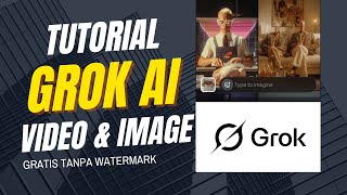 Cara Membuat Video AI Pakai Grok (Text to Video & Image to Video)