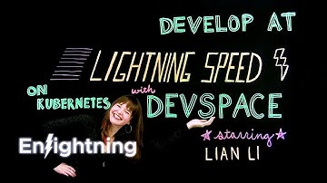 ⚡️ Enlightning - Develop at Lightning Speed on Kubernetes with DevSpace