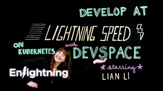 ⚡️ enlightning - develop at lightning speed on kubernetes with devspace