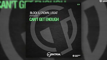 Block & Crown, Lissat - Can't Get Enough