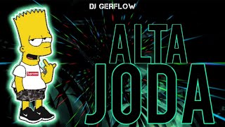 Mix Alta Joda Lo Mas Nuevo 2023 Enganchado Fiesta Perreo, Rkt - Dj Gerflow