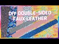 How to Make Your Own Double-sided Faux Leather - Glitter Canvas - Fine Glitter