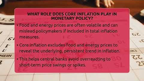What Role Does Core Inflation Play In Monetary Policy? - Inflation Insight Channel
