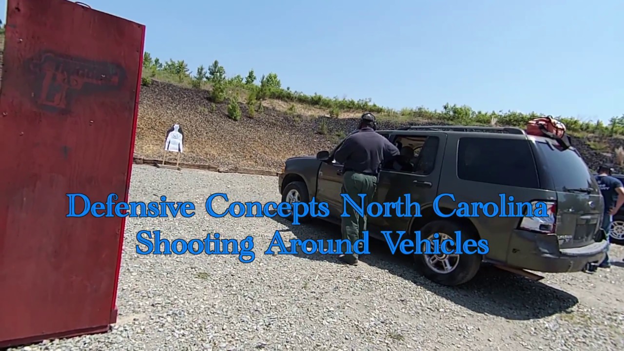 Defensive Concept North Carolina - Shooting around Vehicles May 20th 2017