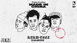 Higher Brothers - Made In China (KAKU & TEEZ Remix)