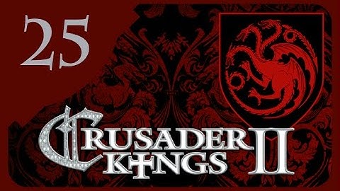 Crusader Kings II Game of Thrones - Targaryen Valyria #25