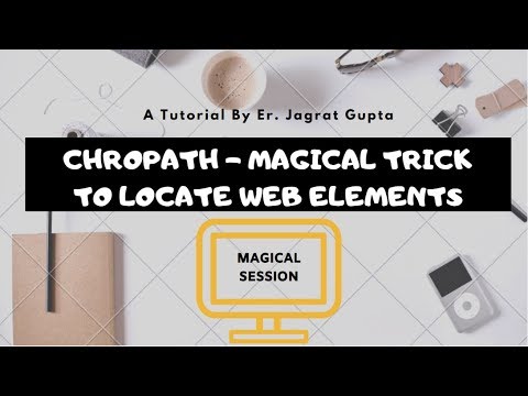 ChroPath Extension - Magical Trick to Locate WebElements in Selenium WebDriver