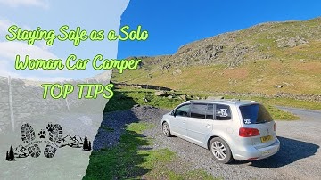 Stay Safe - Tips for Women Car Camping Solo #carcamping