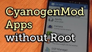 Install CyanogenMod Apps on Your Non-Rooted Samsung Galaxy S4 [How-To] screenshot 4