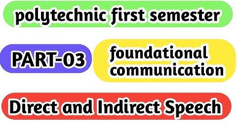 #direct and Indirect speech|part-03|#foundational communication|