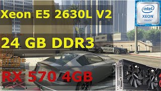 GTA V ONLINE - XEON E5 2630L V2   RX 570   24GB DDR3