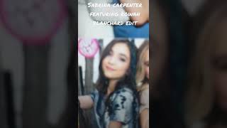 Sabrina carpenter featuring Rowan Blanchard edit Update