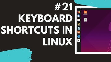 21 Keyboard Shortcuts in linux