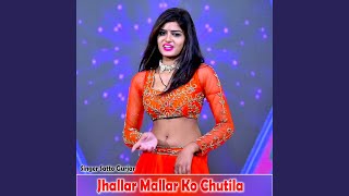 Jhallar Mallar Ko Chutila