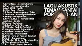 LAGU AKUSTIK TEMAN SANTAI POP 2000-an 