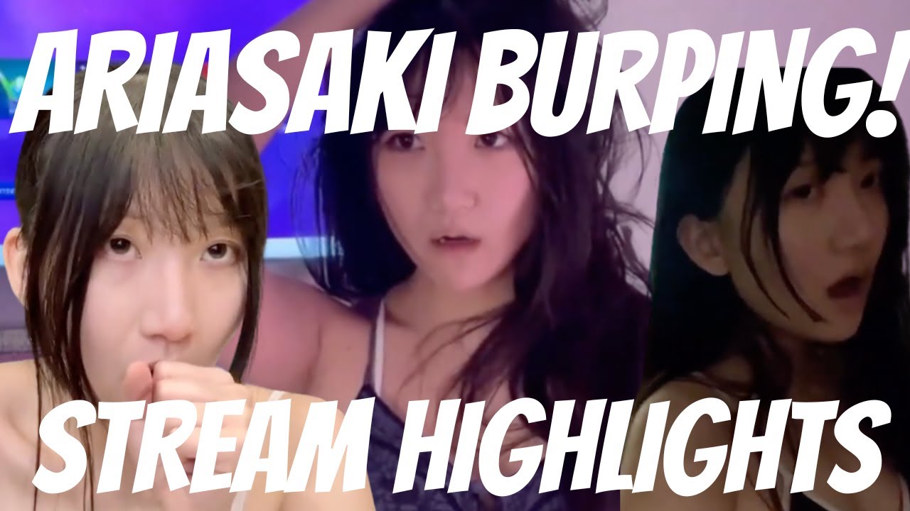 AriaSaki Burping Stream Highlights PT 9