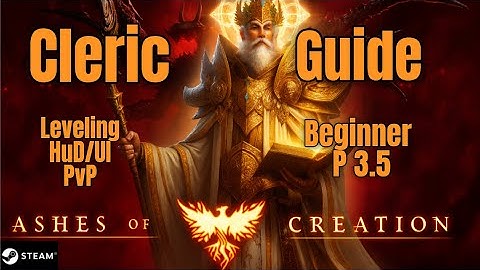 Ashes of Creation - Cleric Guide - UI/PvP/Leveling