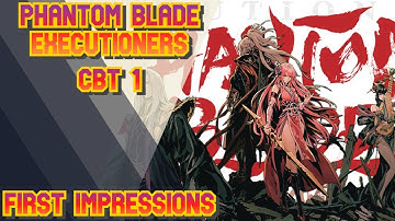 Phantom Blade Executioners | Closed Beta Test 1 | Yes We Got In | First Impression | Gameplay Part 1